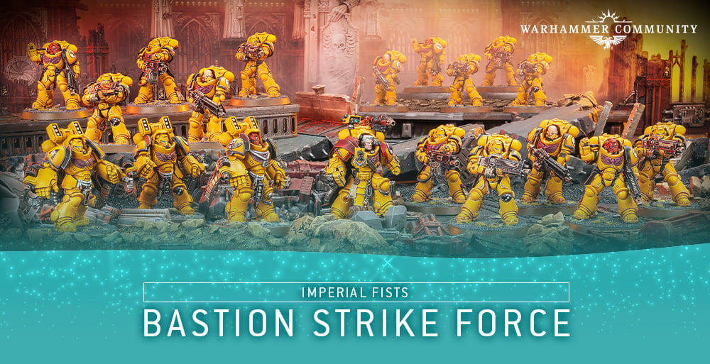Imperial Fists “Bastion Strike Force” Battleforce